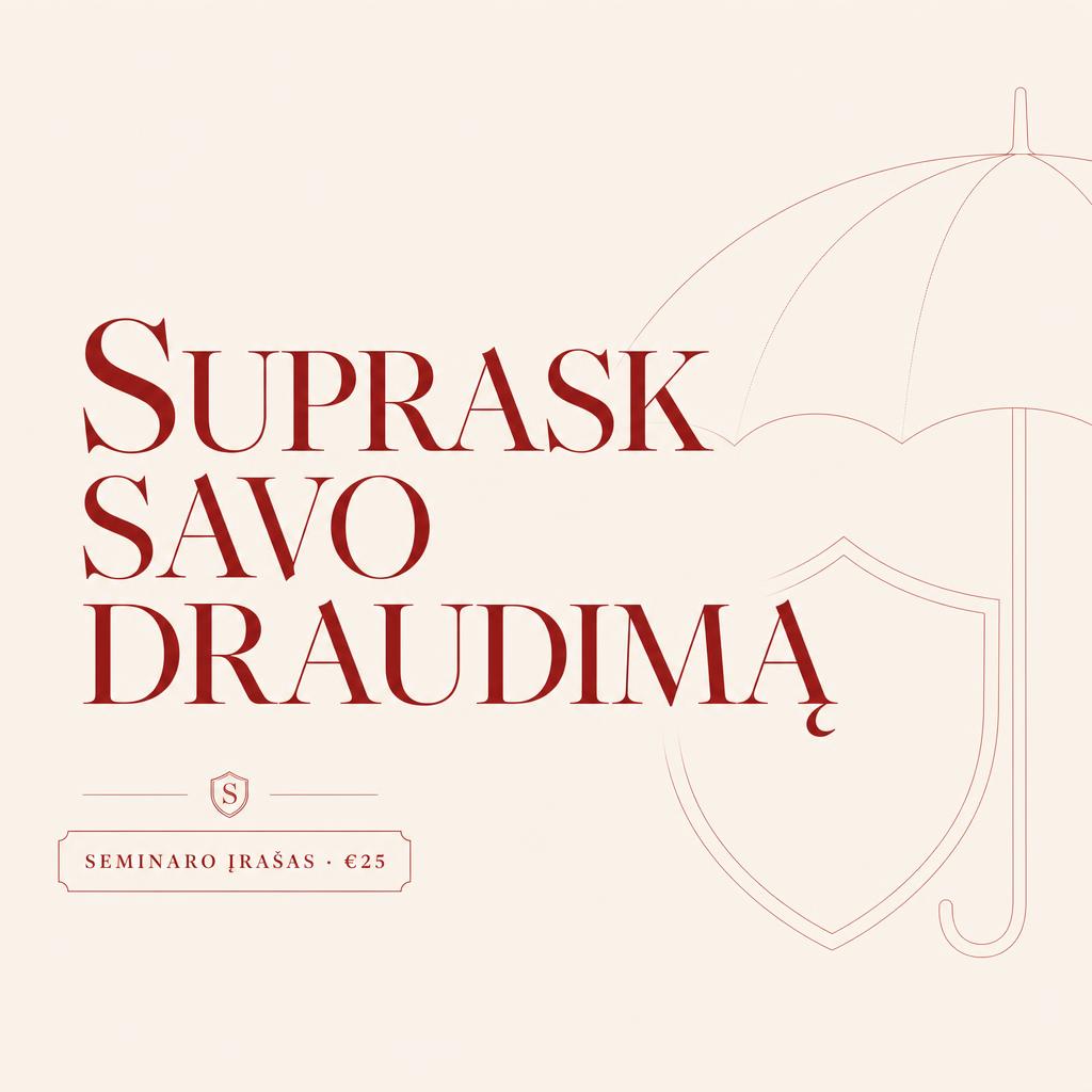 Suprask savo draudimą
