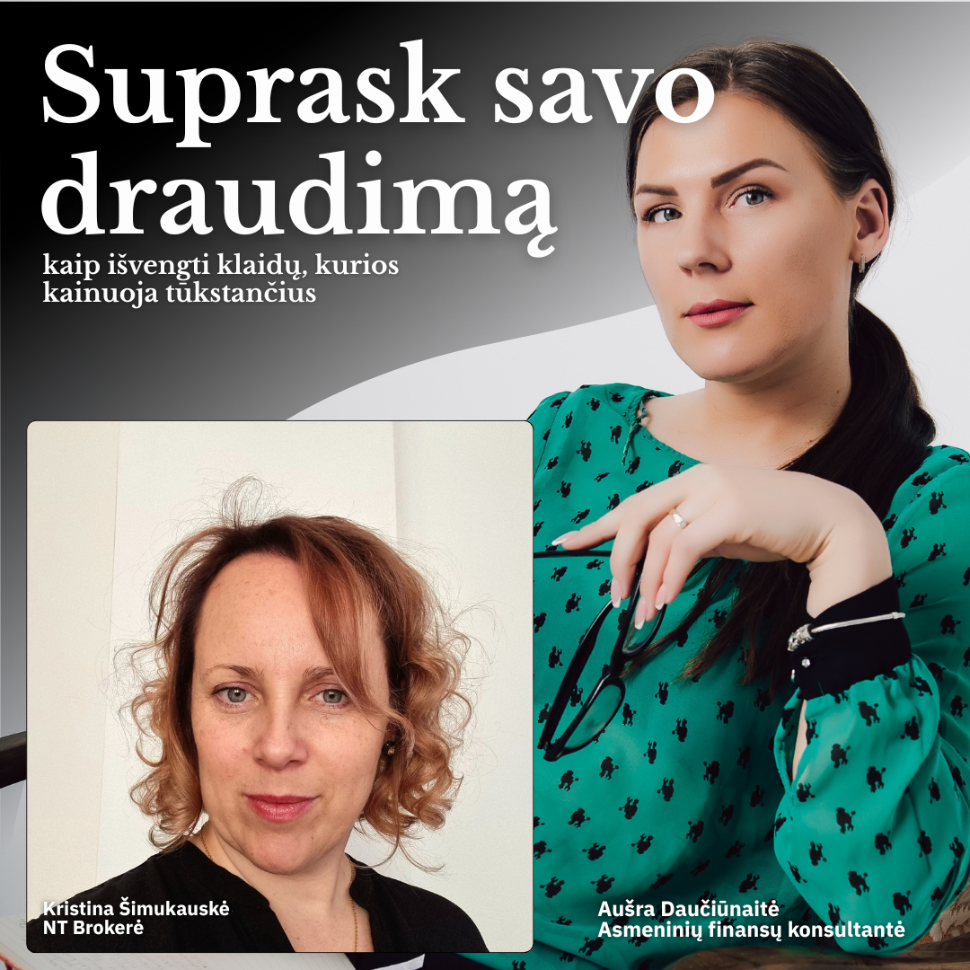 „Suprask savo draudimą“ – kaip išvengti klaidų, kurios kainuoja tūkstančius